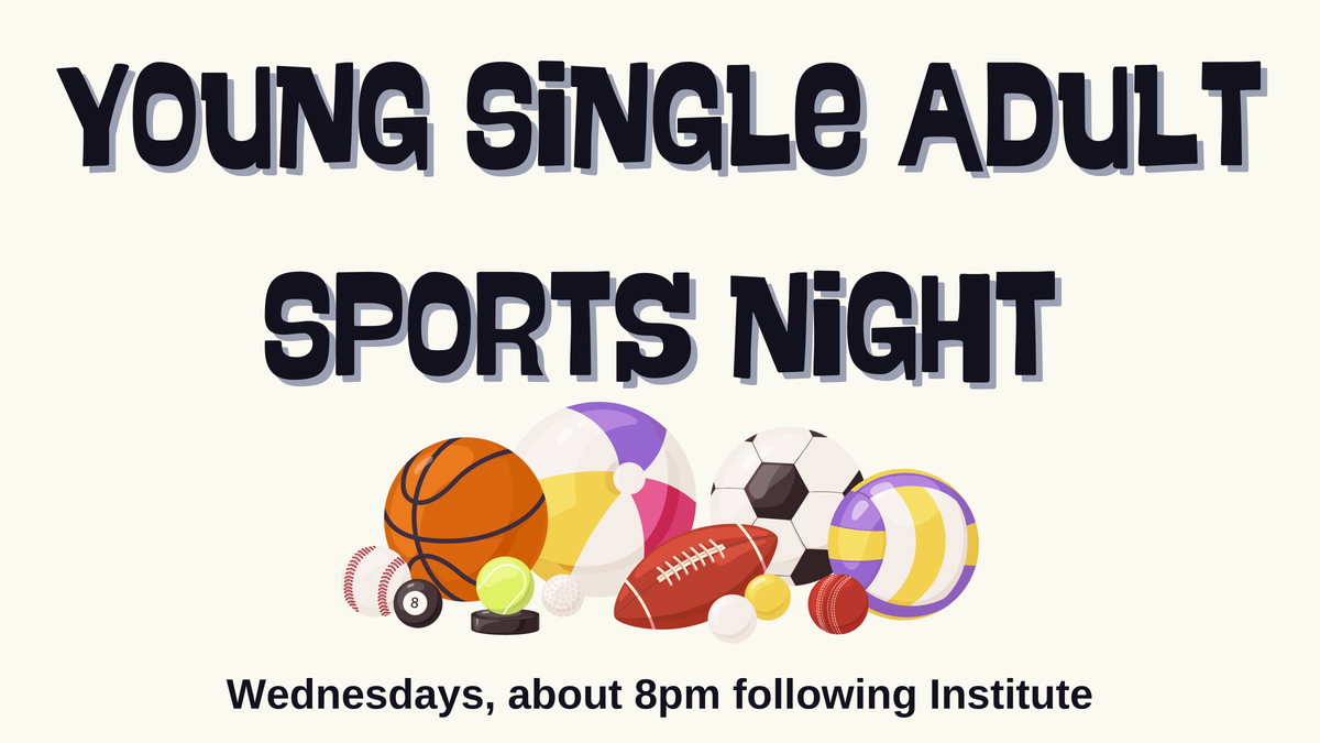 Young Single Adult Sport Night with Missionaries