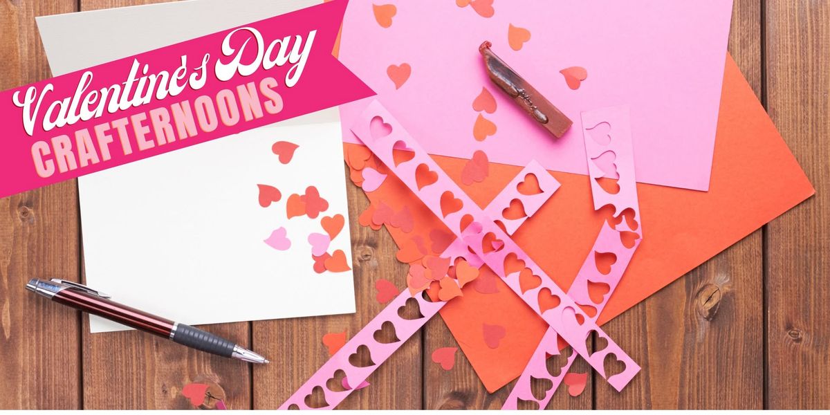 Valentine's Day Crafternoons