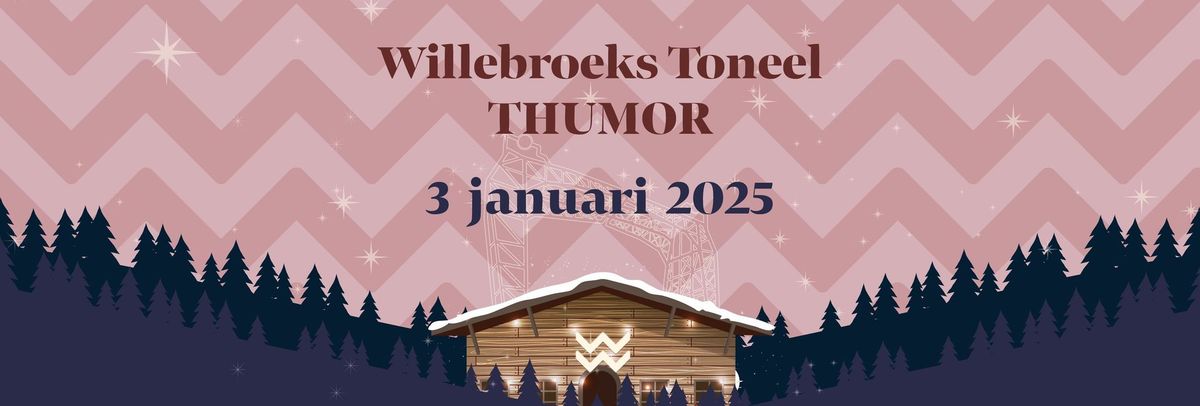 Willebroeks Toneel THUMOR @ Winter Wonderbar