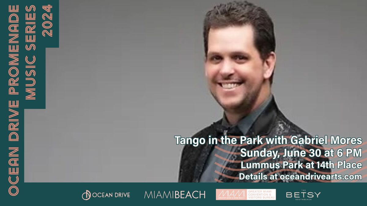 Ocean Drive Promenade Music Series: Tango in the Park with Gabriel Mores