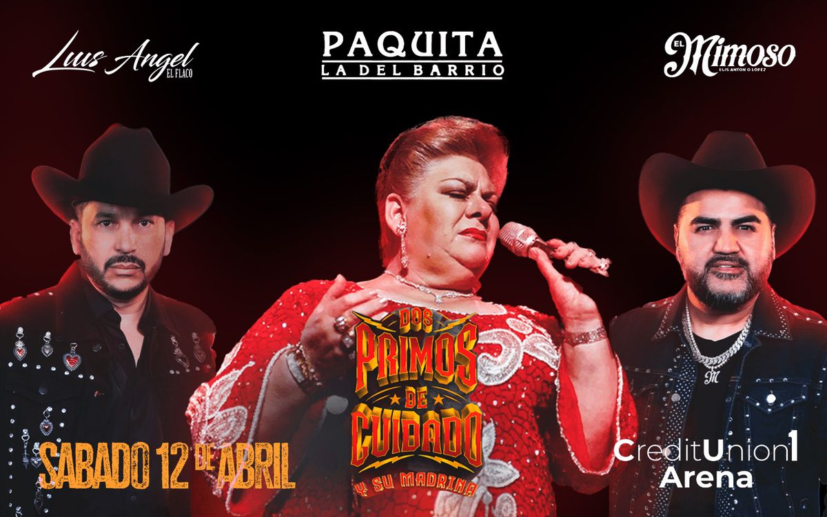 2 Primos De Cuidado Y Su Madrina Tour: Paquita la del Barrio