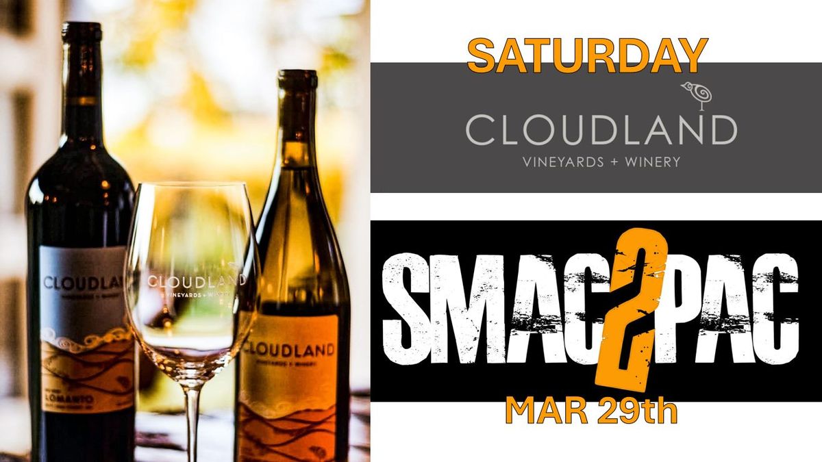 SMAC2PAC at Cloudland Vineyards