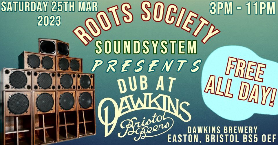 Roots Society Soundsystem Presents: Dub at Dawkins