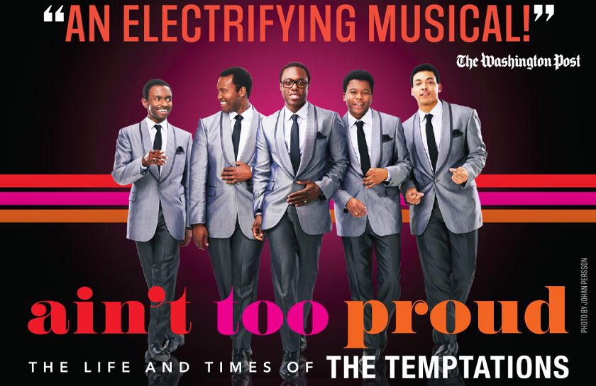 AIN'T TOO PROUD The Life and Times of The Temptations