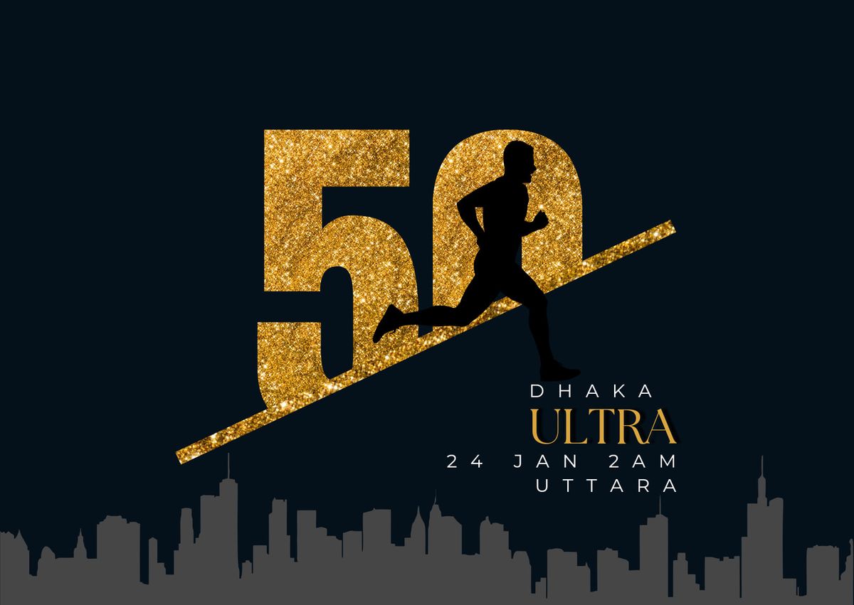 DHAKA ULTRA 50K