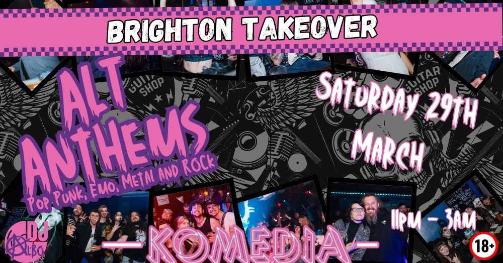 Alt Anthems Brighton @ Komedia 29th March 2025