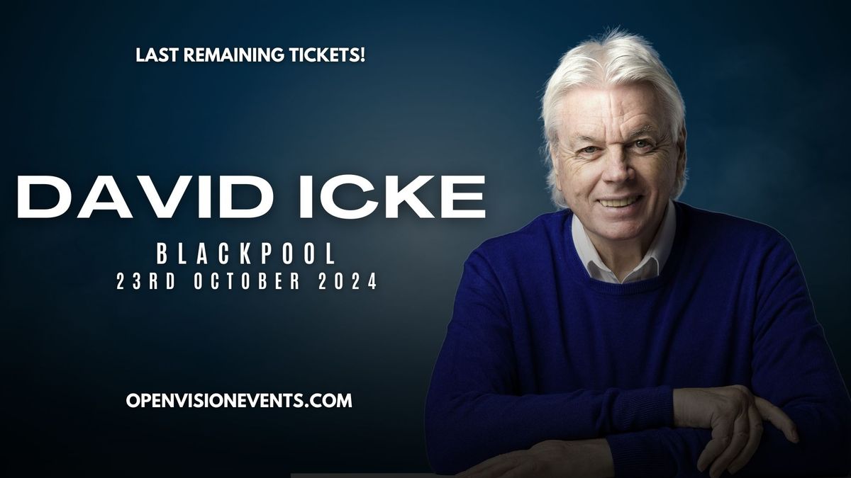 David Icke UK Tour 2024 - Blackpool