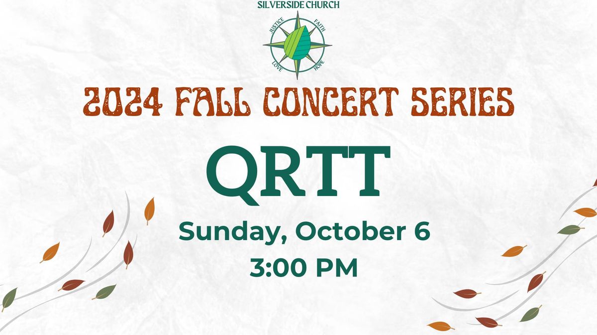 Fall Concert Series ~ QRTT