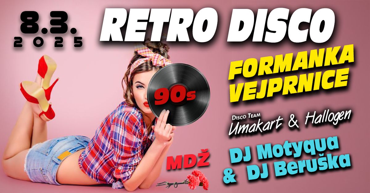 Retro Disco - Formanka Vejprnice