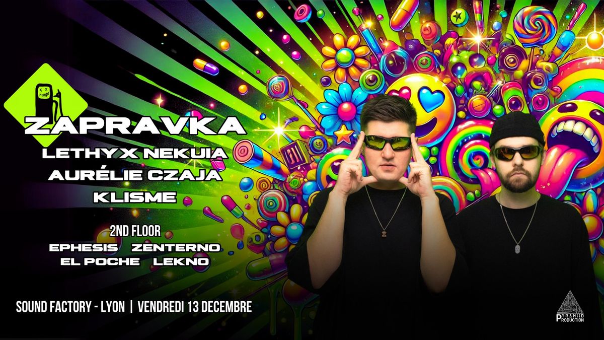 ZAPRAVKA (Lyon) with LETHYX NEKUIA, AURELIE CZAJA, KLISME