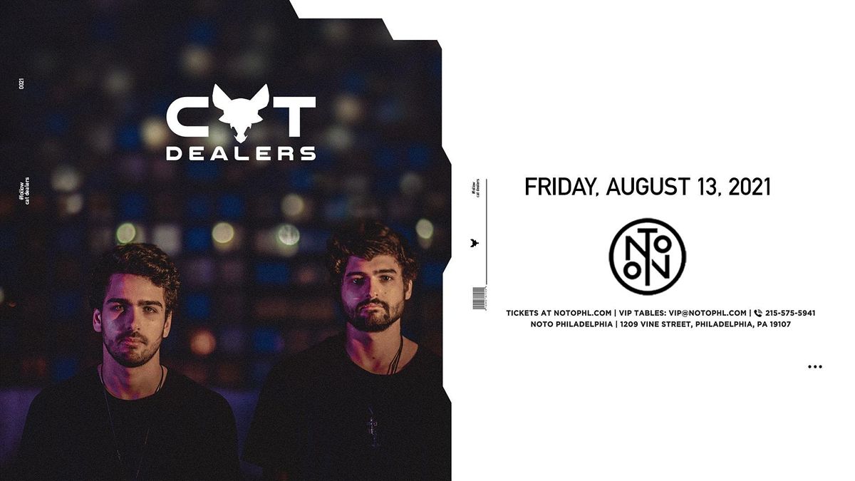 Cat Dealers @ Noto Philly August 13 - FREE ADMISSION W\/ RSVP