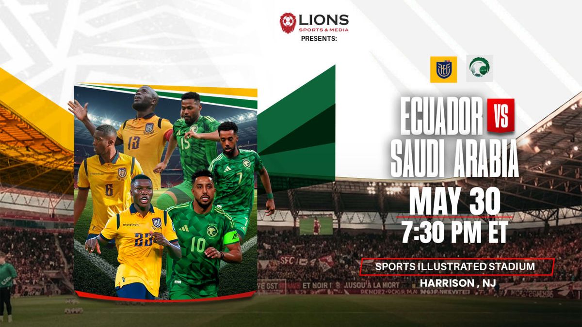 International Friendly: Ecuador vs. Saudi Arabia