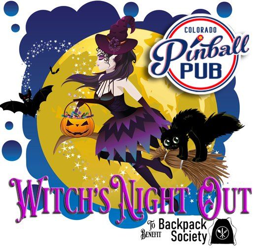 1st Annual Witchs Night Out Fundraiser Colorado Pinball Pub, 10/24