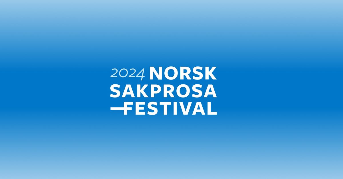 Norsk Sakprosafestival 2024 \u2013 L\u00f8rdag