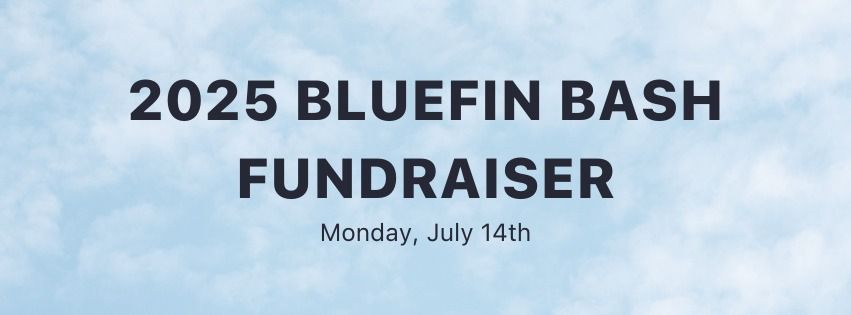 2025 Bluefin Bash Fundraiser