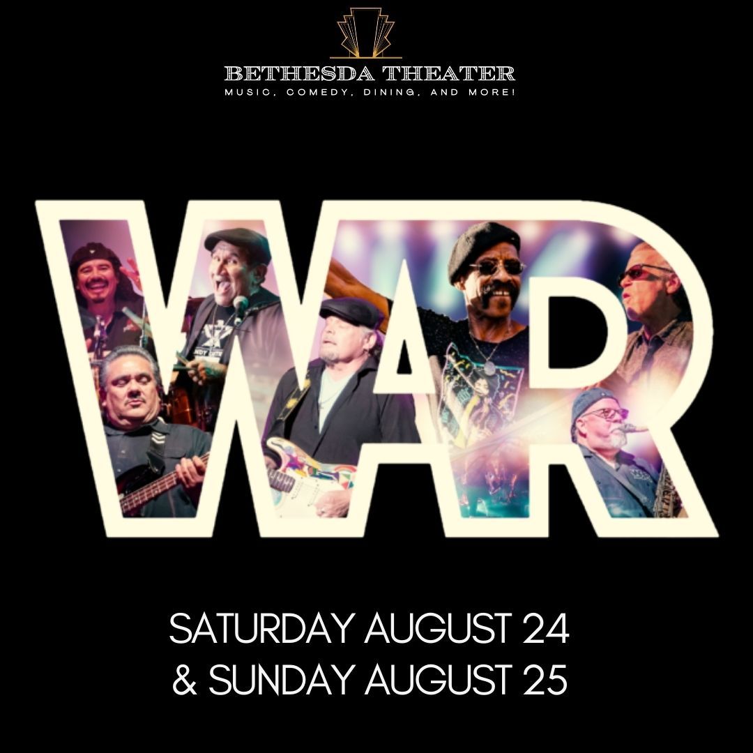 WAR live at Bethesda Theater | Second Show