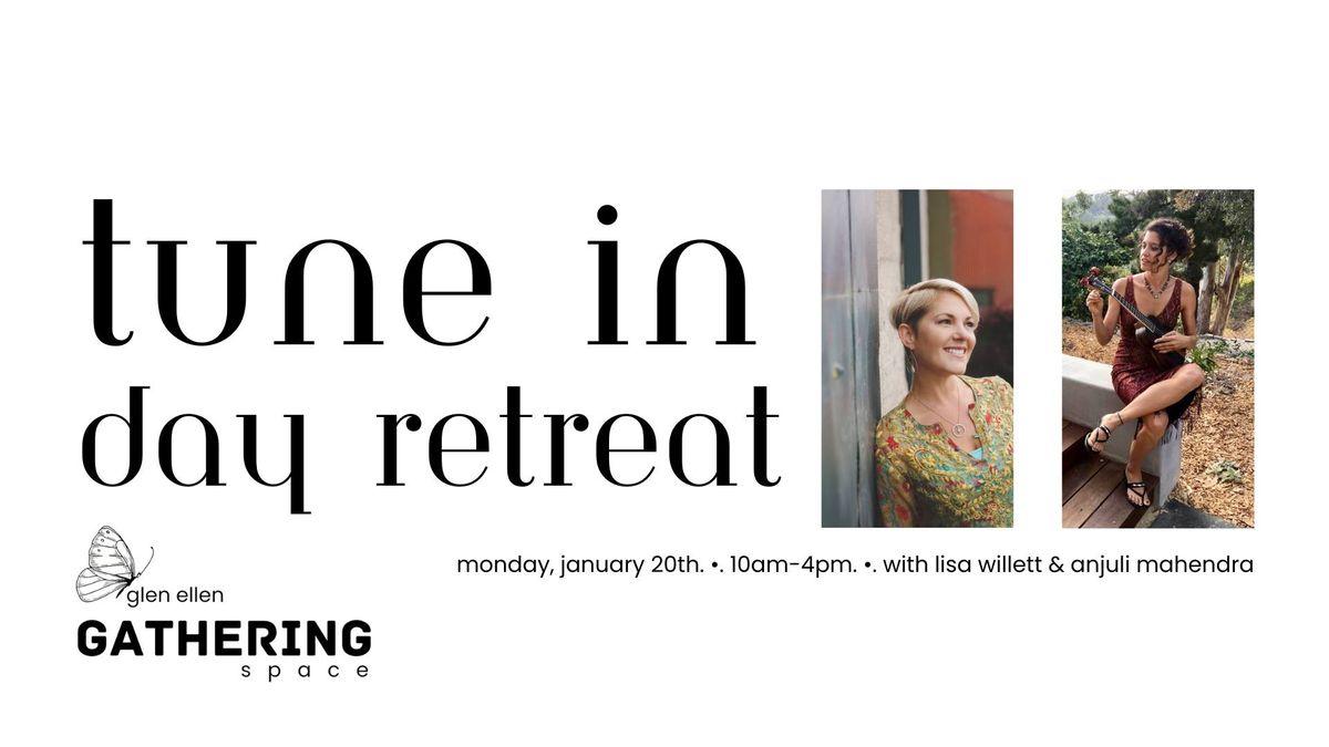 Tune IN Day Retreat in Glen Ellen