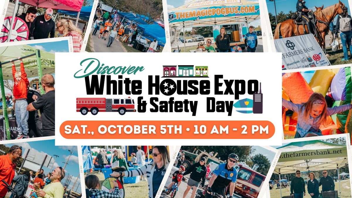 Discover White House Expo & Safety Day presented by The Farmers Bank