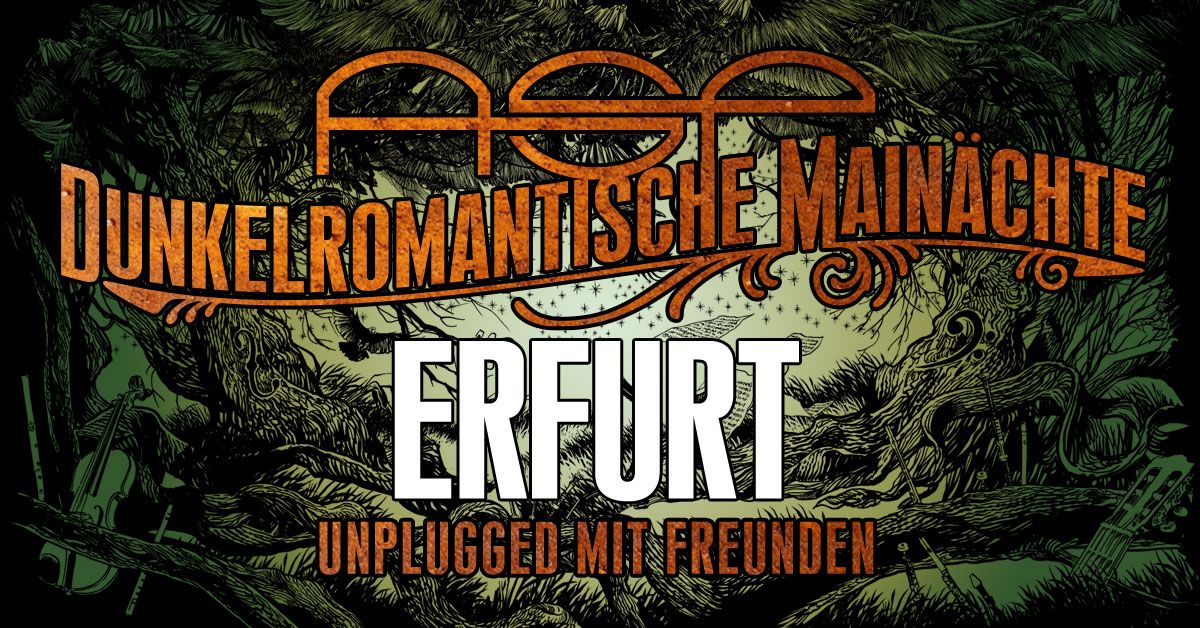 ASP \u2013 Dunkelromantische Main\u00e4chte \u2013 Erfurt