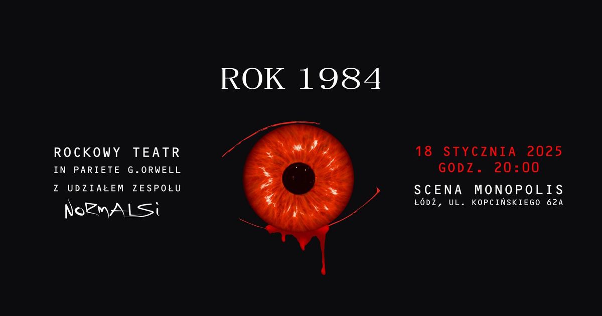 Rok 1984 Rockowy Teatr - 18.01.2025