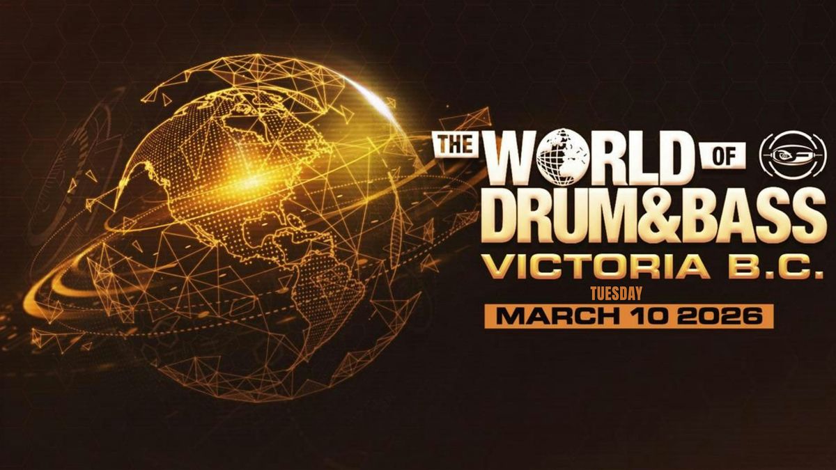 The World Of Drum & Bass Victoria  2026