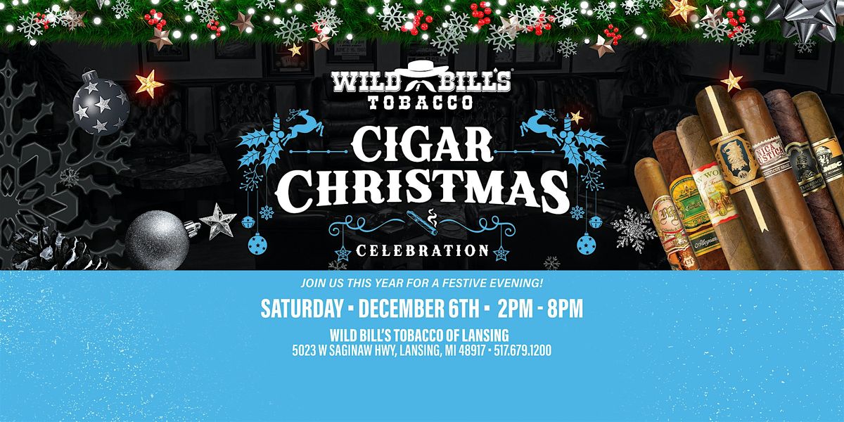 Cigar Christmas Celebration - Wild Bill's Annual Event!