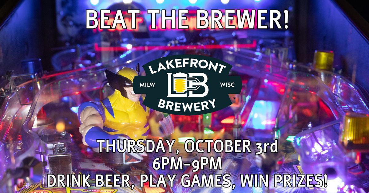 I\/O Beat the Brewer: Lakefront Brewery!