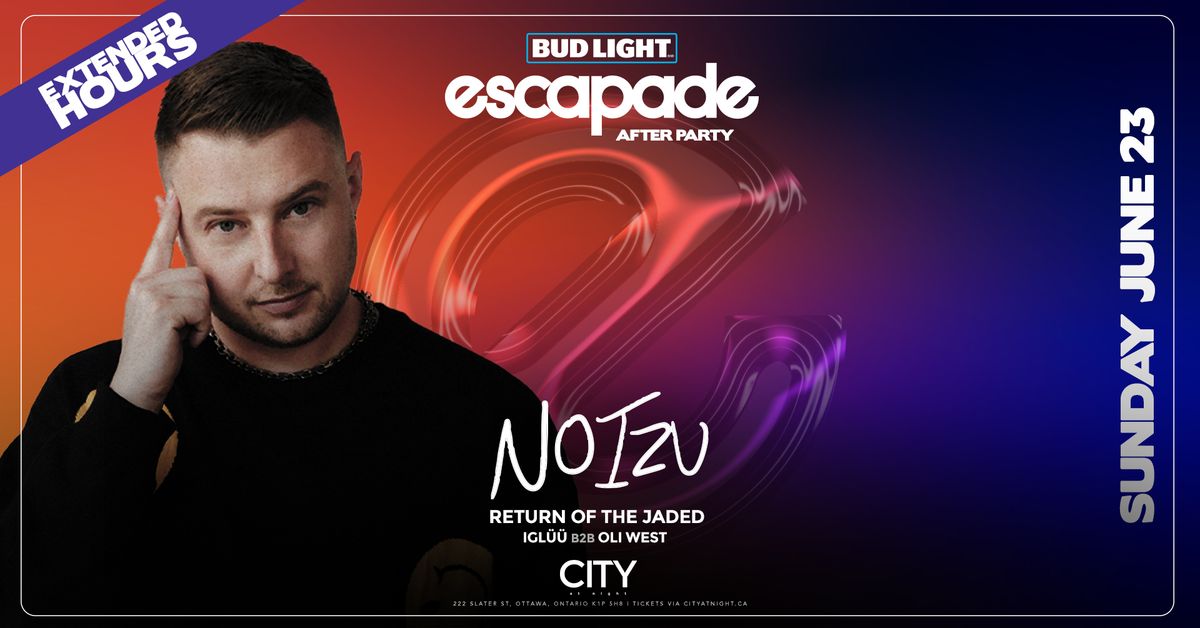 NOIZU at City At Night - Escapade Afterparty