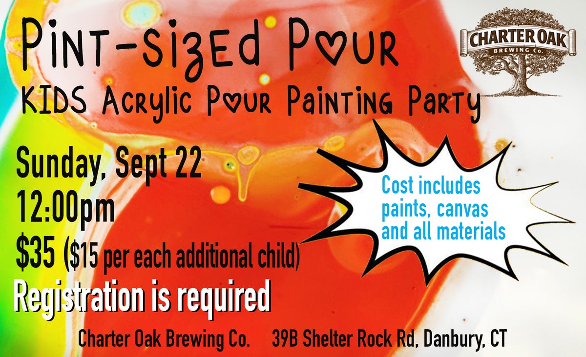 Kids Pint-Sized Pour Painting Party!