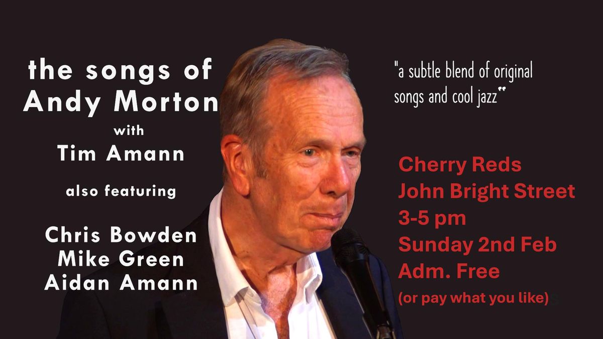  Andy Morton and Tim Amann present songs and jazz