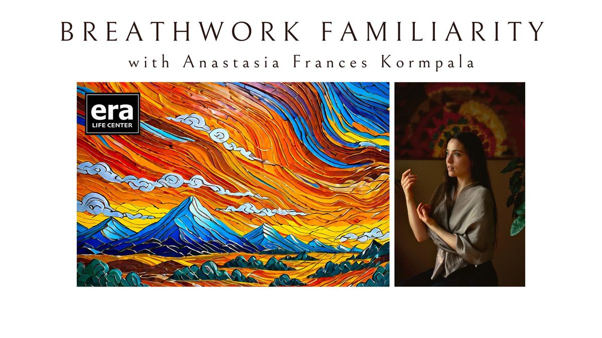 BREATHWORK FAMILIARITY \/\/ with Anastasia Frances Kormpala