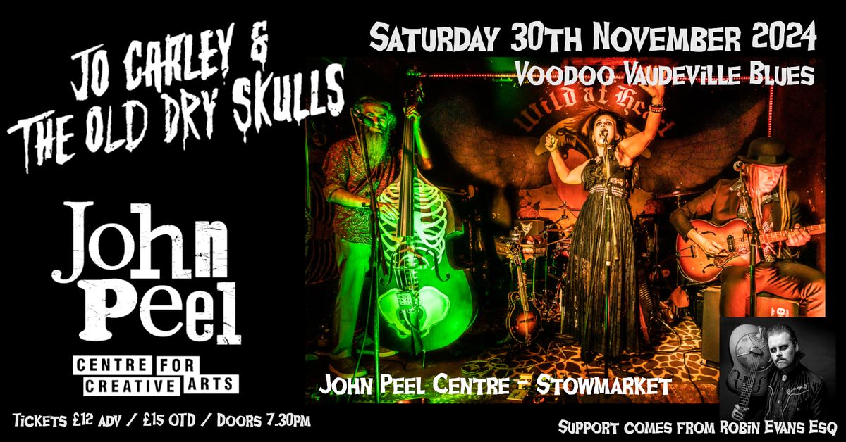 Jo Carley and The Old Dry Skulls + Robin Evans Esq at The John Peel Centre \/ Stowmarket