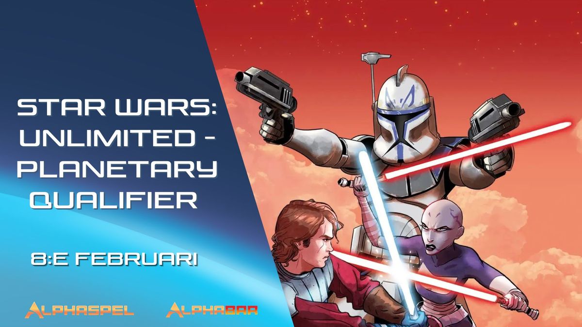 Star Wars: Unlimited - Planetary Qualifier p\u00e5 Alphaspel 