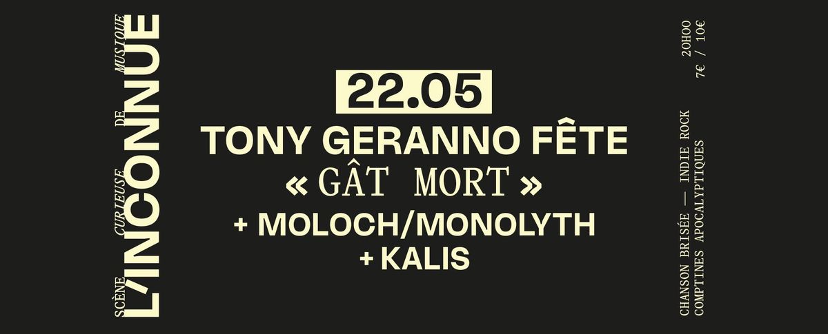 TONY GERANNO f\u00eate G\u00c2T MORT \u2737 avec MOLOCH\/MONOLYTH + KALIS \u2737 L'INCONNUE