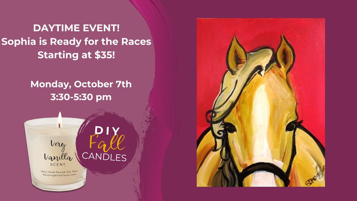 Daytime Event-Sophia Starting at $35-Add a Fall DIY Scented Candle!