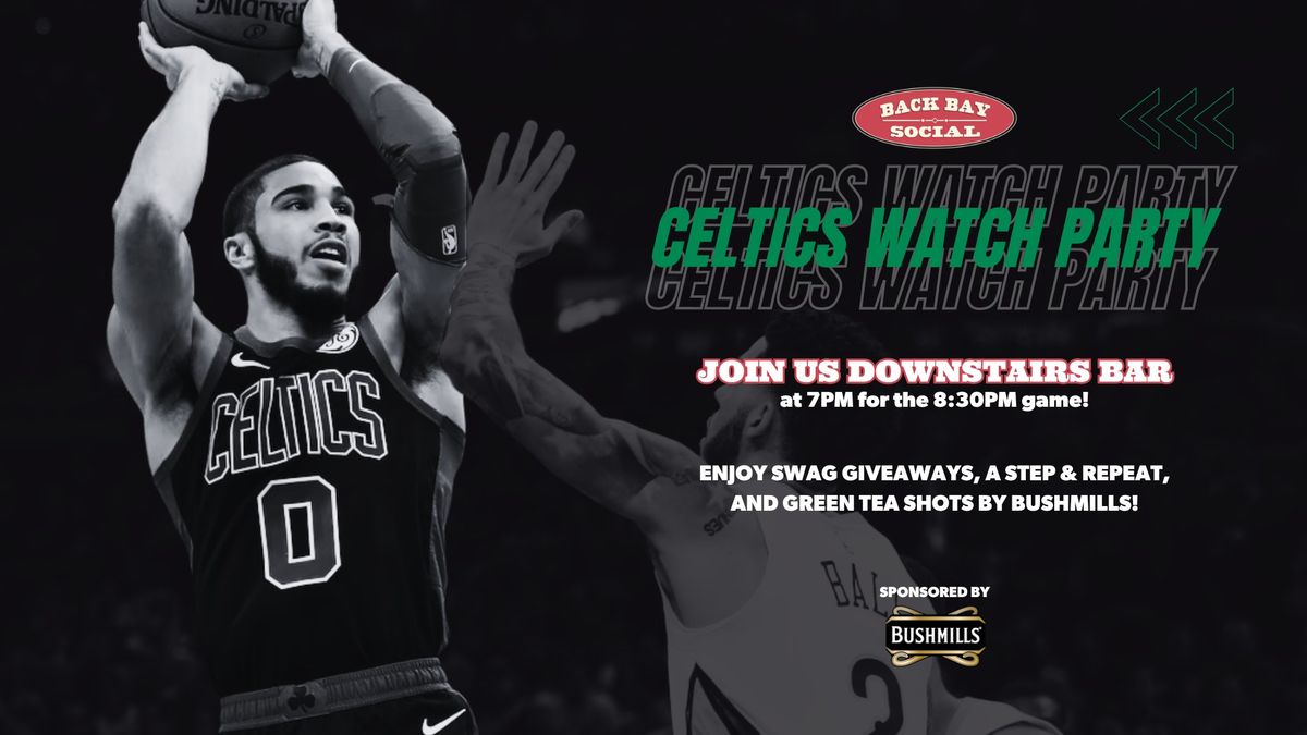 Celtics Watch Party at Back Bay Social