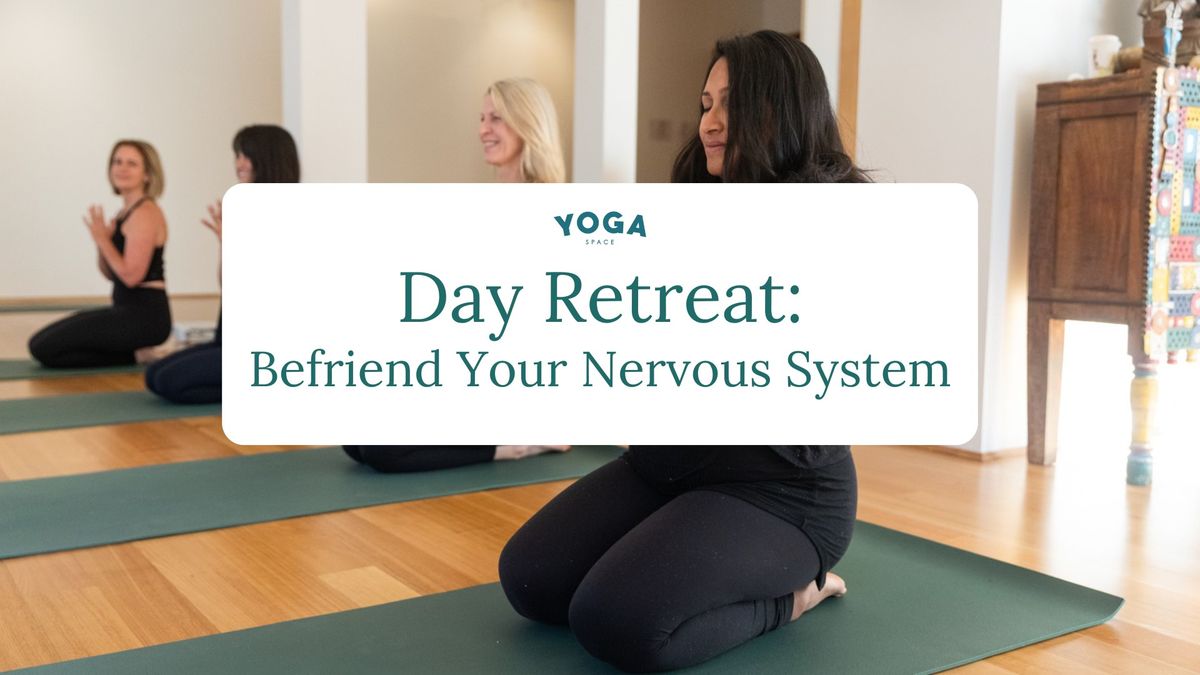 Day Retreat: Befriend Your Nervous System