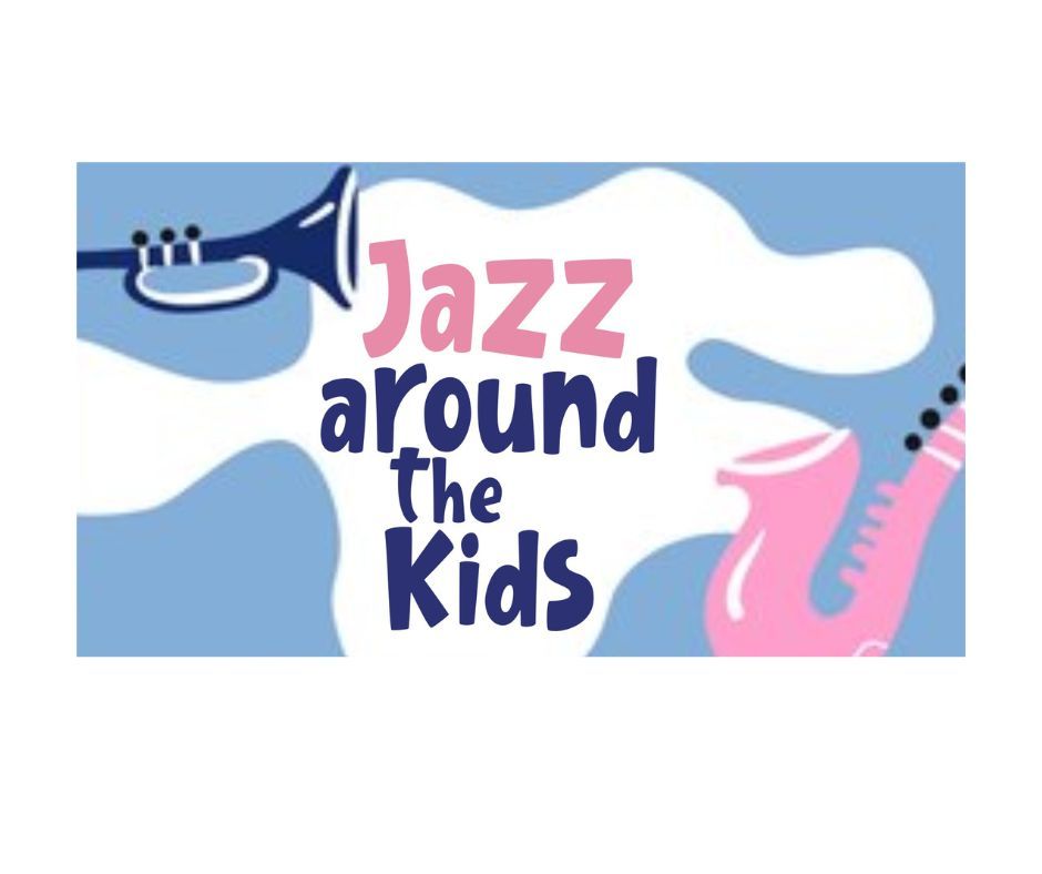 JAZZ AROUND THE KIDS       