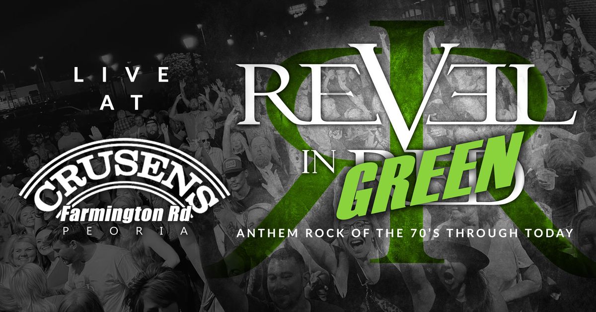 Revel in GREEN - St Patrick's Day Party at Crusens Farmington Rd