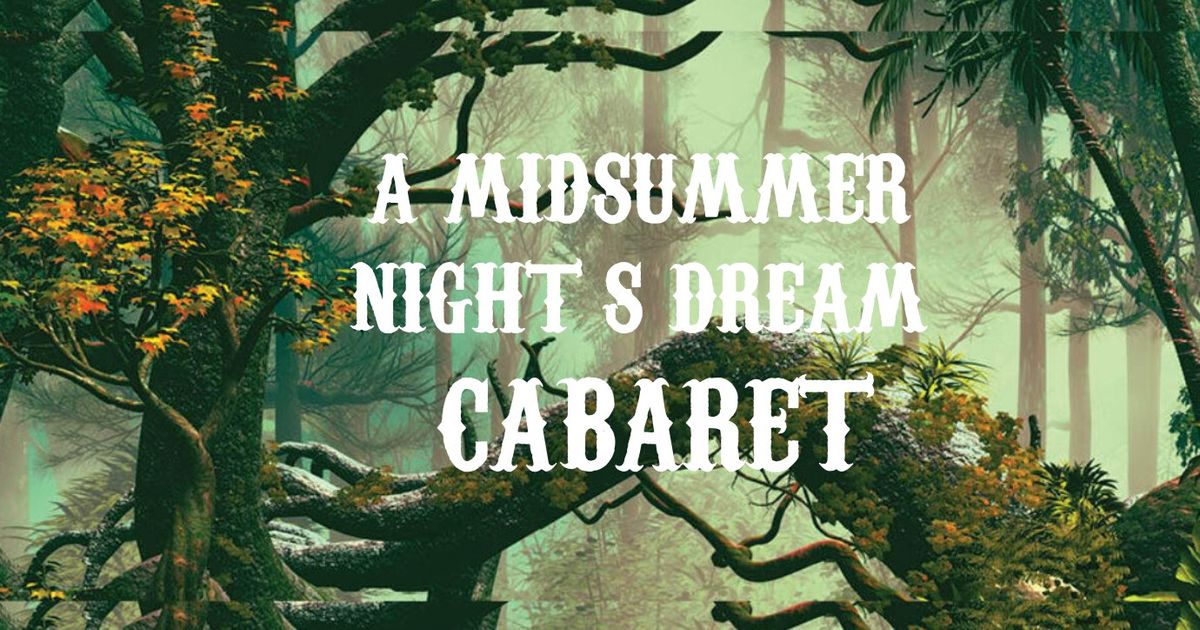 A Midsummer Night's Dream Cabaret