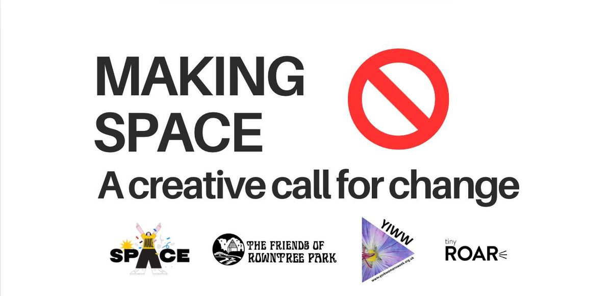 Making Space - A creative call for change (YIWW)