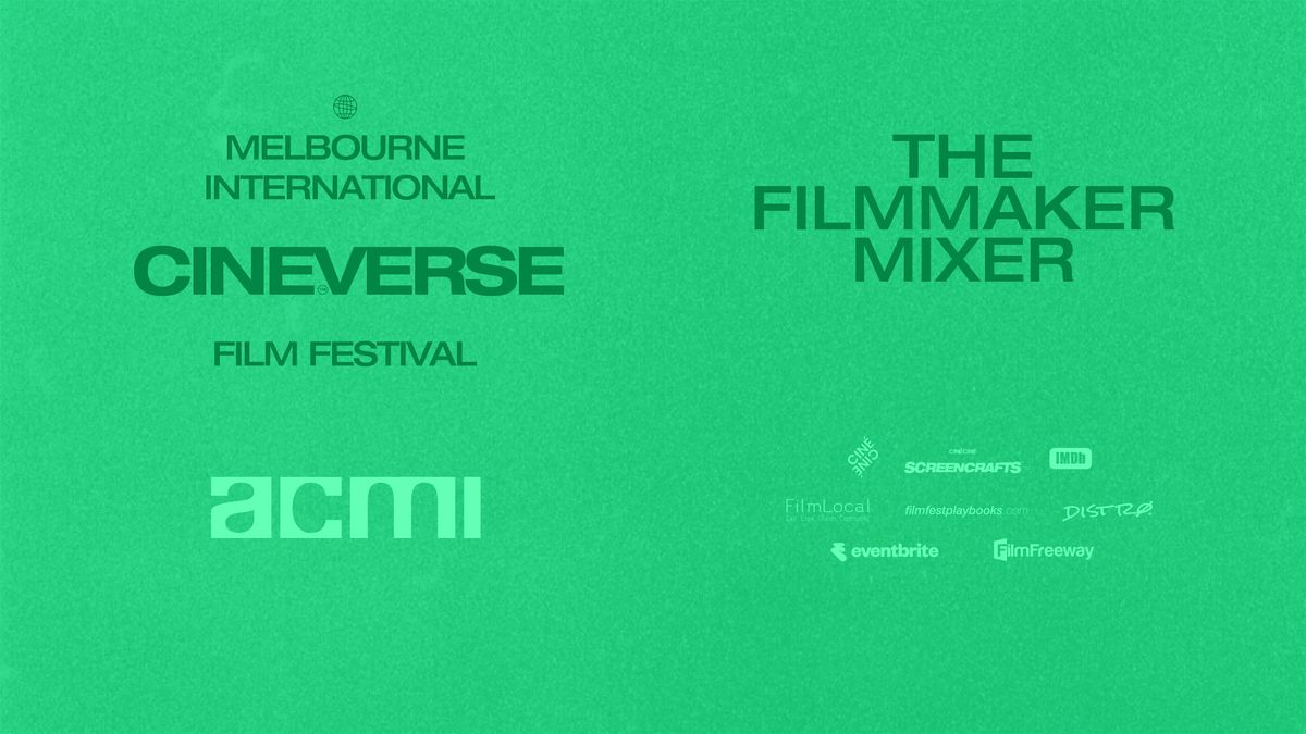Melbourne International CINEVERSE Film Fest: The Filmmaker Mixer @ ACMI
