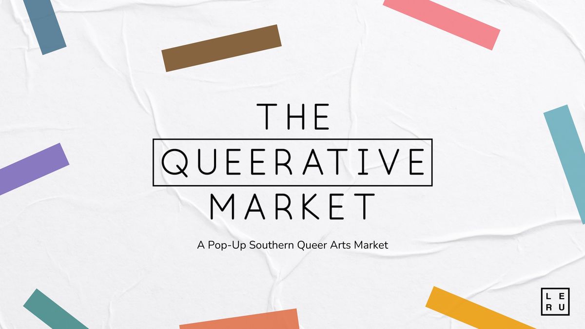 The Queerative Market, A Pop-Up Southern Queer Arts Market
