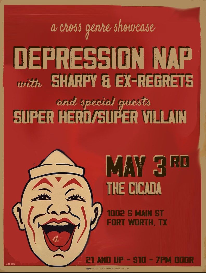 A Cross Genre Showcase: Depression Nap, Sharpy, Ex-Regrets, Super Hero Super Villain