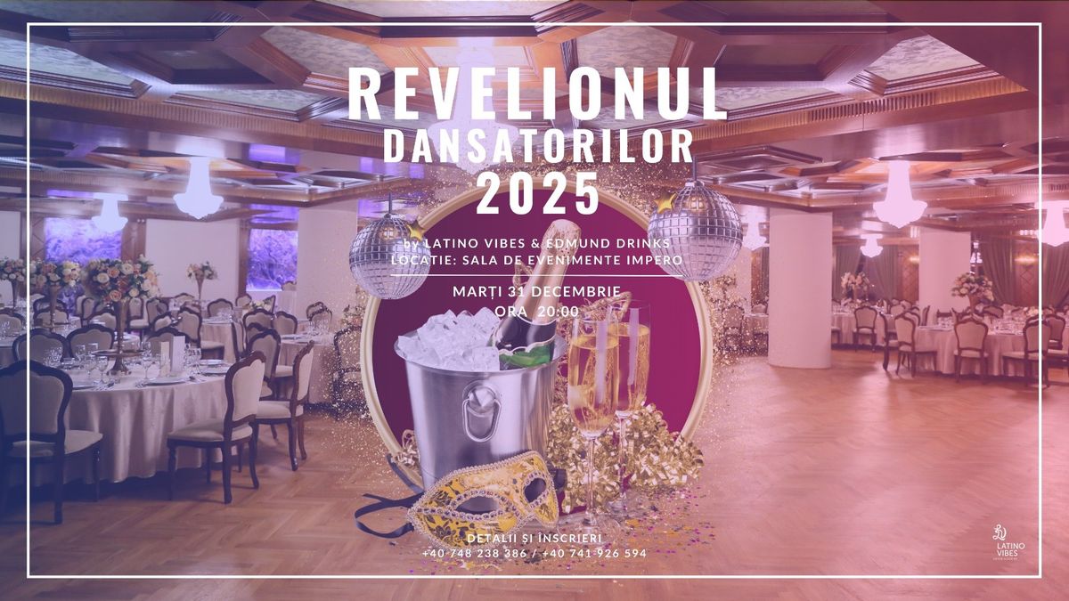 REVELIONUL Dansatorilor 2025 by Latino Vibes Oradea