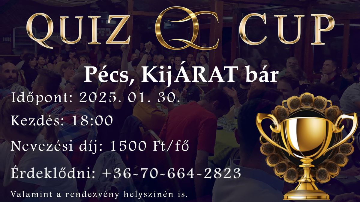 QUIZ \ud83c\udfc6 CUP - IV. FORDUL\u00d3 - P\u00c9CS, KIJ\u00c1RAT B\u00c1R