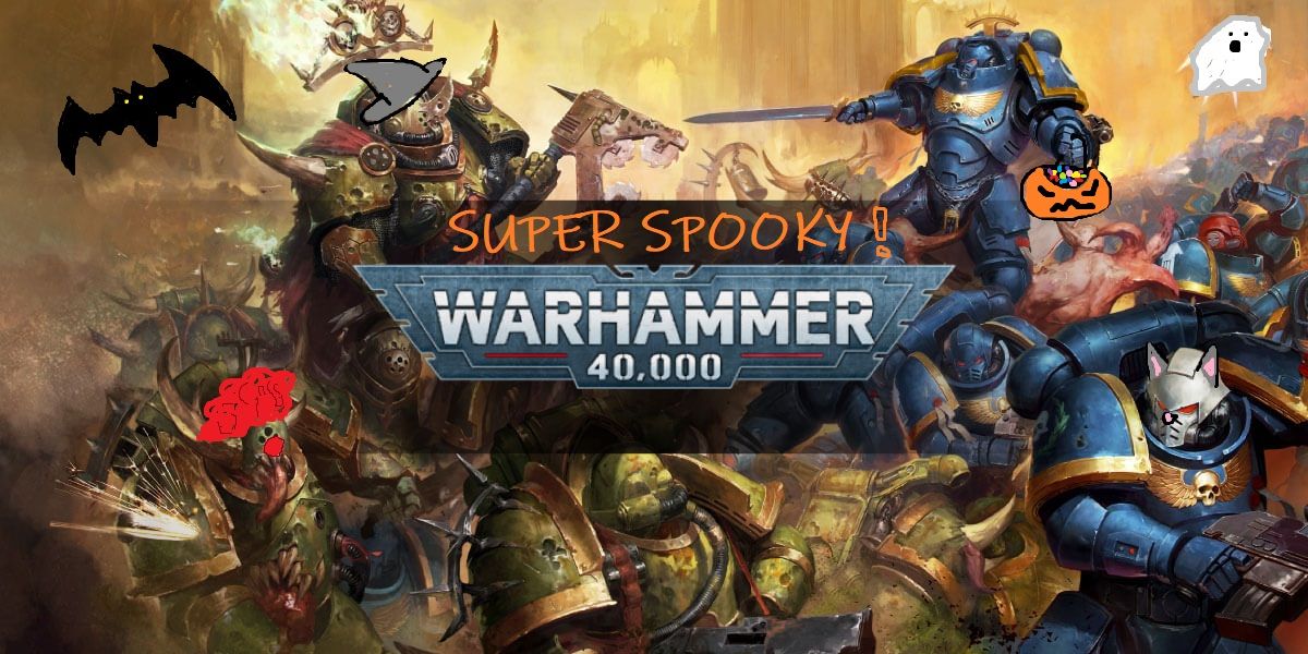 Warhammer 40k - 2000 Points - But Make It Spooky Halloween Event 