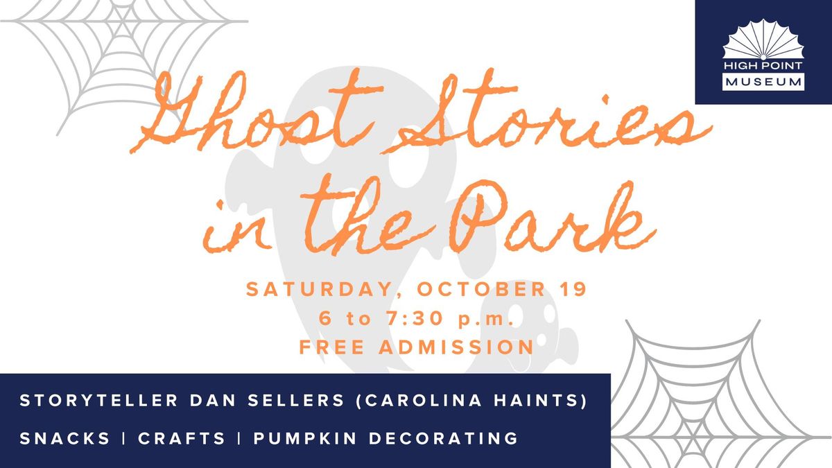 Ghost Stories in the Historical Park 