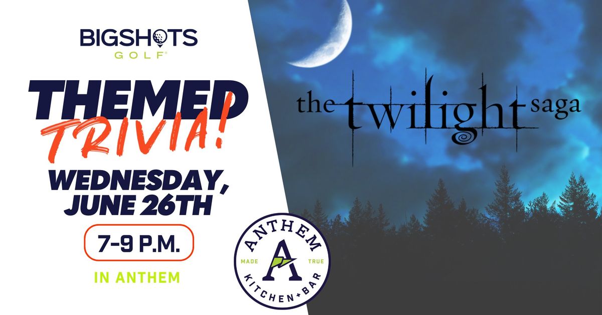 The Twilight Saga Themed Trivia @ BigShots Golf!