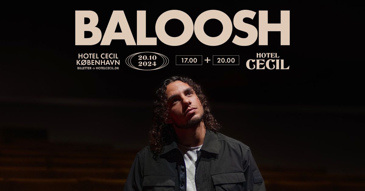 Baloosh | Hotel Cecil, K\u00f8benhavn (kl. 17 & kl. 20)